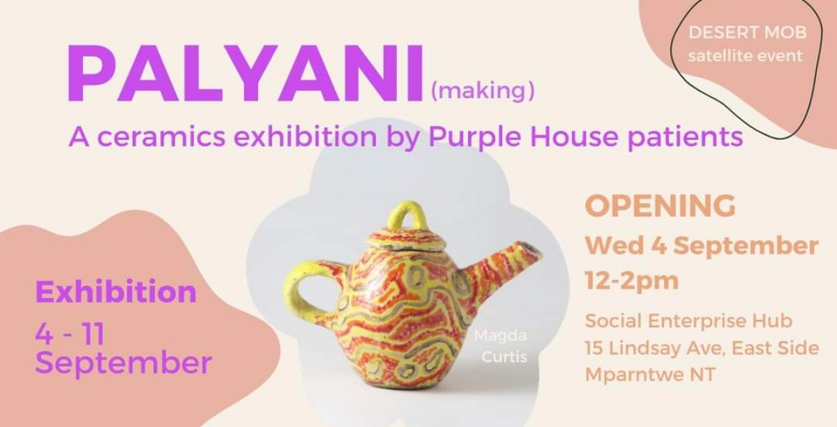 Palyani - a ceramic exhibition by Purple House patients